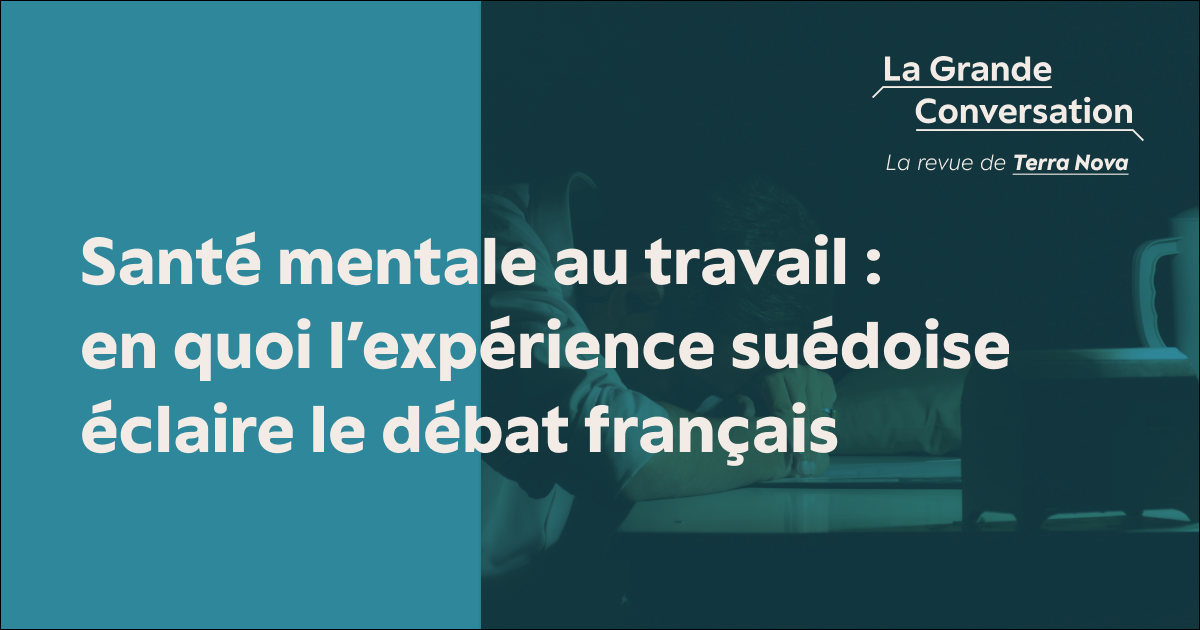 Santé mentale au travail : en quoi l’expérience suédoise éclaire le ...